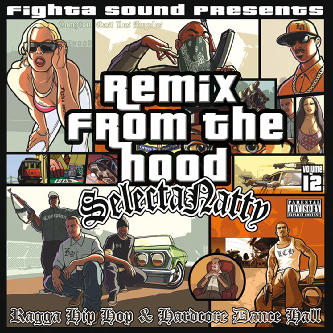 Mixtape REMIX FROM THE HOOD by fighta sound & Selecta Natty